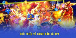 Thông tin giới thiệu về game bắn cá apk
